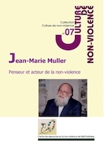 Jean-Marie Muller : penseur et acteur de la non-violence