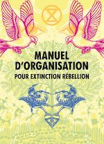 Manuel d'organisation pour Extinction Rébellion vignette