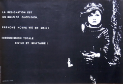 "La résignation est un suicide quotidien. Prenons notre vie en main ! Insoumission totale civile et militaire" vignette